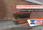 Akşemsettin Manlift Kiralama