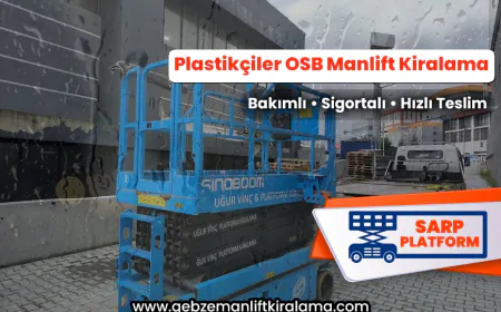 Plastikçiler OSB Manlift Kiralama