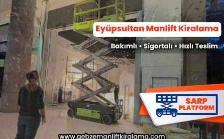 Eyüpsultan Manlift Kiralama