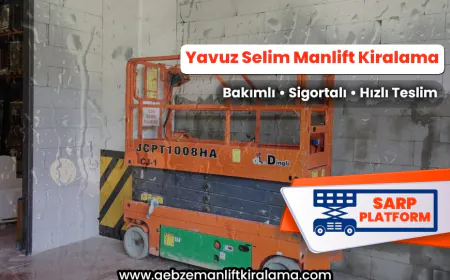 Yavuz Selim Manlift Kiralama