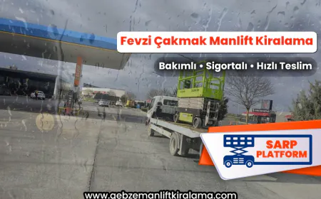 Fevzi Çakmak Manlift Kiralama