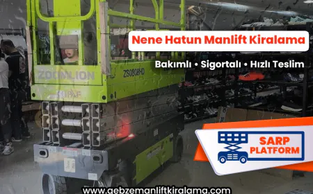 Nene Hatun Manlift Kiralama