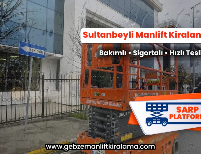 Sultanbeyli Manlift Kiralama