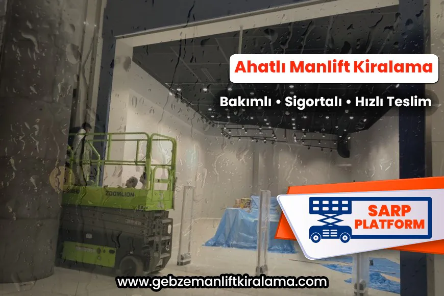 Ahatlı Manlift Kiralama