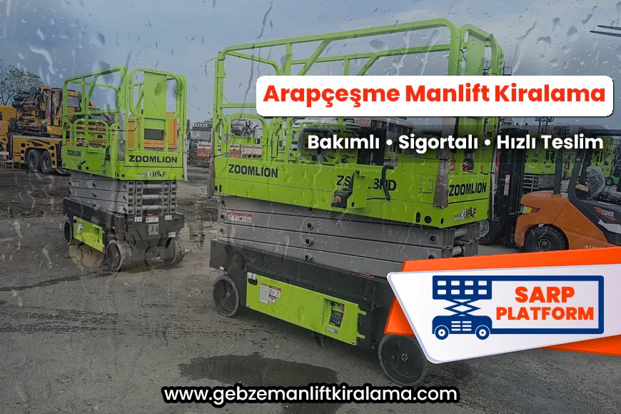 Arapçeşme Manlift Kiralama