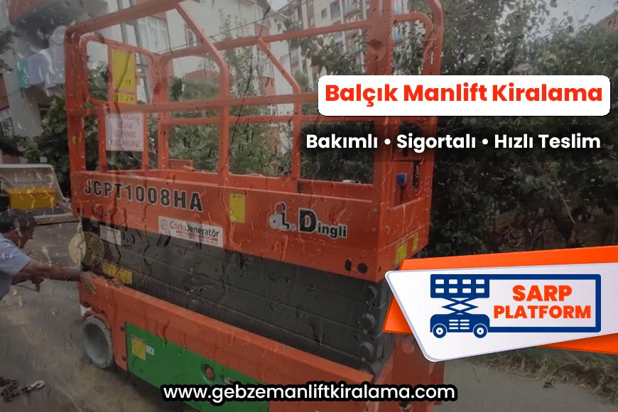 Balçık Manlift Kiralama