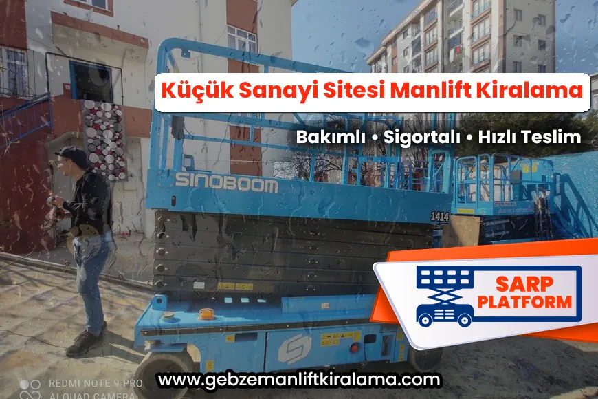 Küçük Sanayi Sitesi Manlift Kiralama