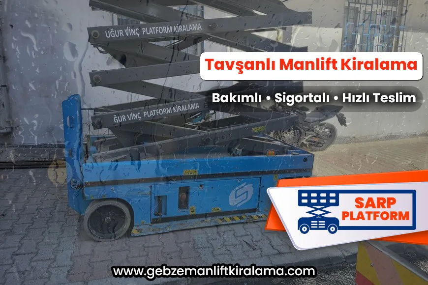 Tavşanlı Manlift Kiralama
