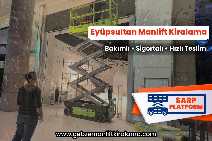Eyüpsultan Manlift Kiralama