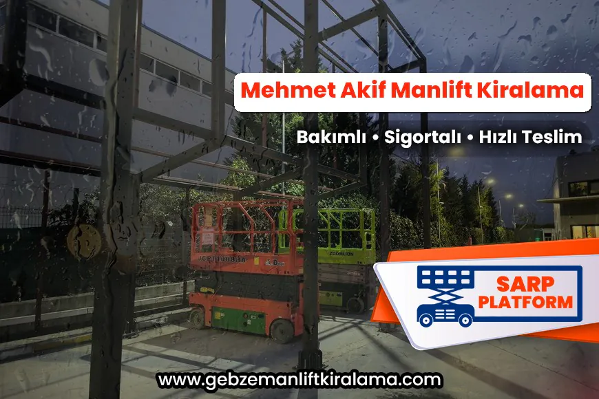 Mehmet Akif Manlift Kiralama