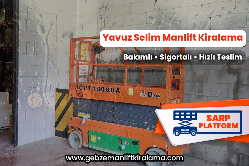 Yavuz Selim Manlift Kiralama