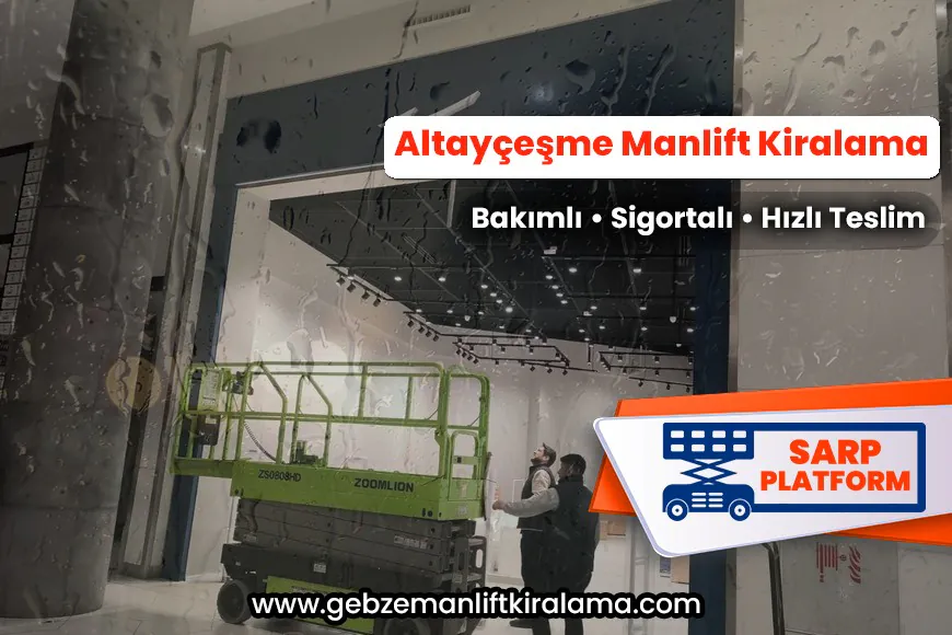 Altayçeşme Manlift Kiralama