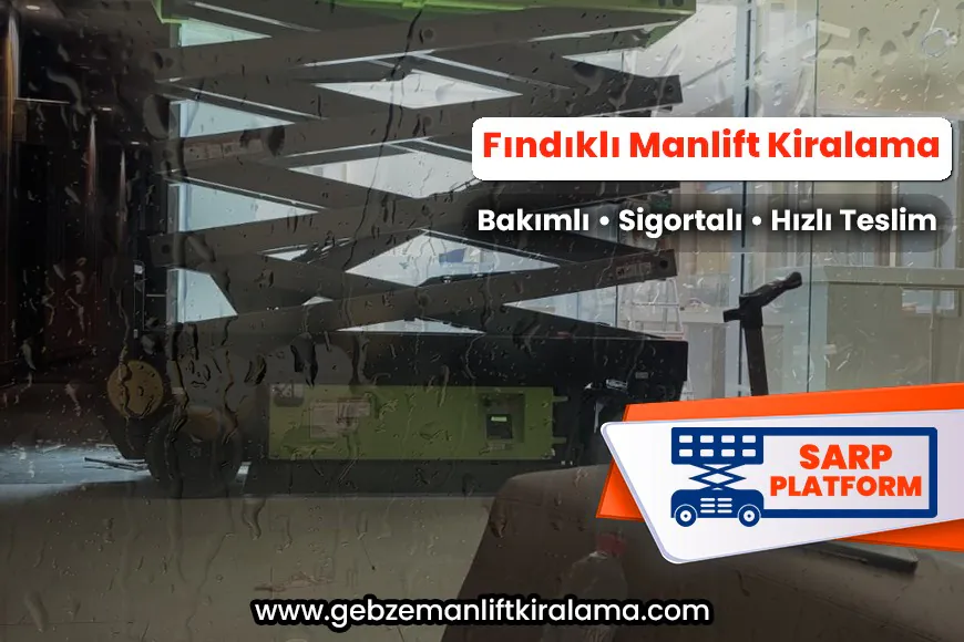 Fındıklı Manlift Kiralama