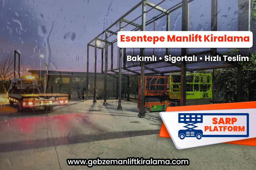 Esentepe Manlift Kiralama