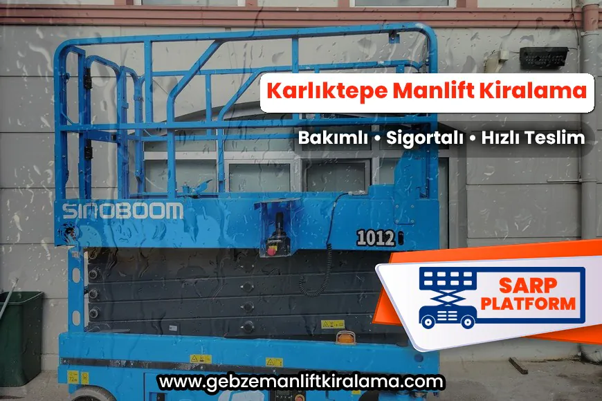 Karlıktepe Manlift Kiralama