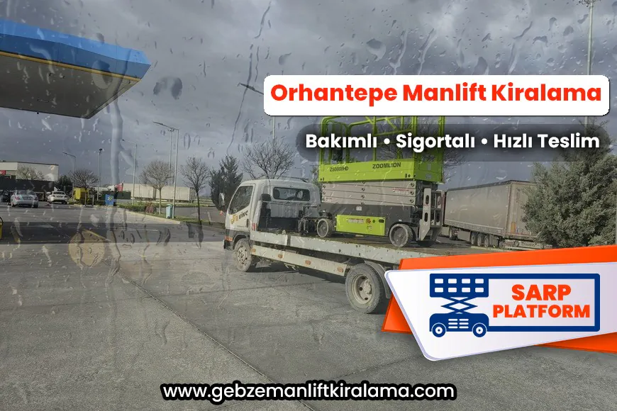 Orhantepe Manlift Kiralama
