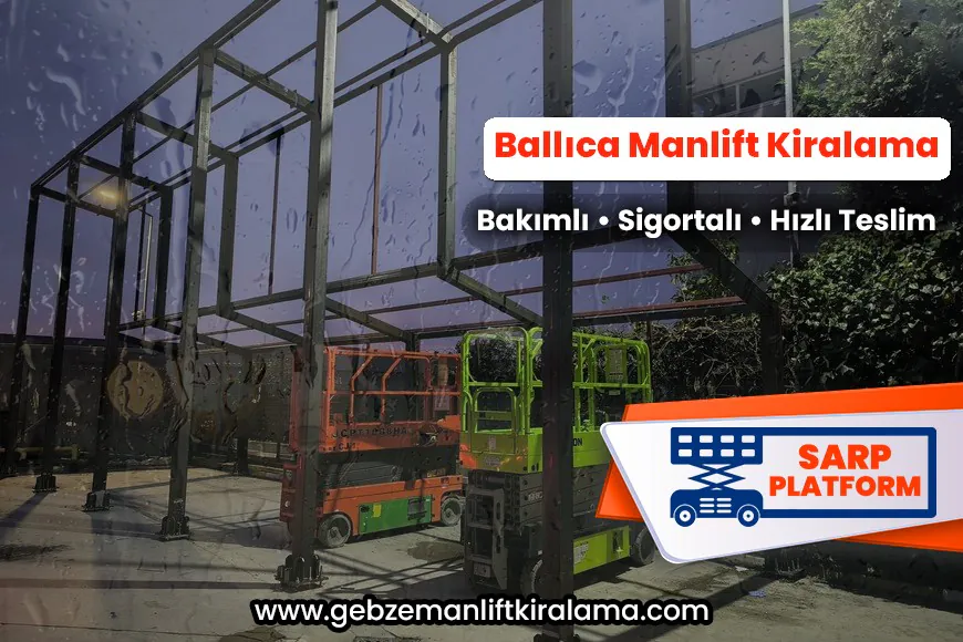 Ballıca Manlift Kiralama