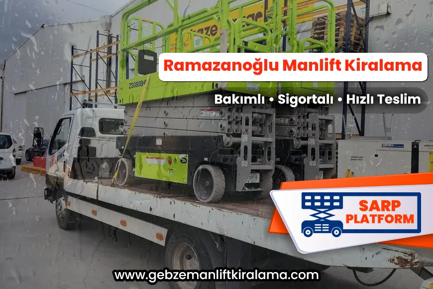 Ramazanoğlu Manlift Kiralama