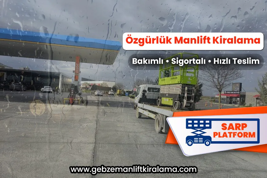 Özgürlük Manlift Kiralama