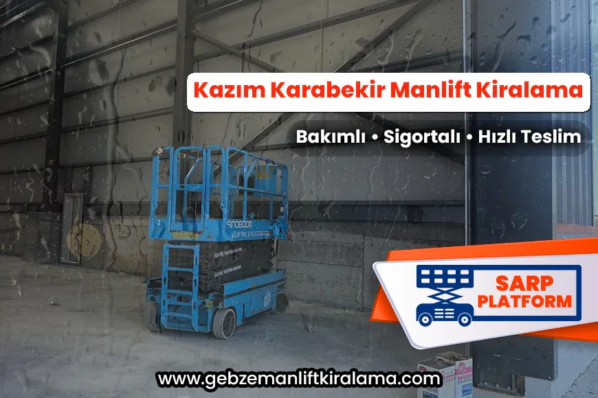 Kazım Karabekir Manlift Kiralama