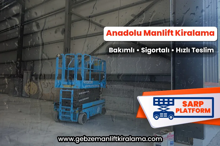 Anadolu Manlift Kiralama