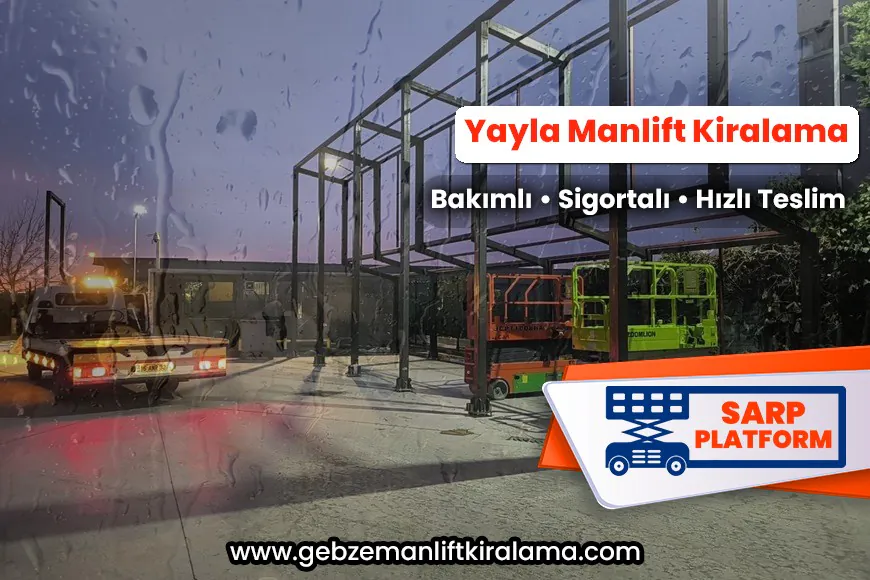 Yayla Manlift Kiralama